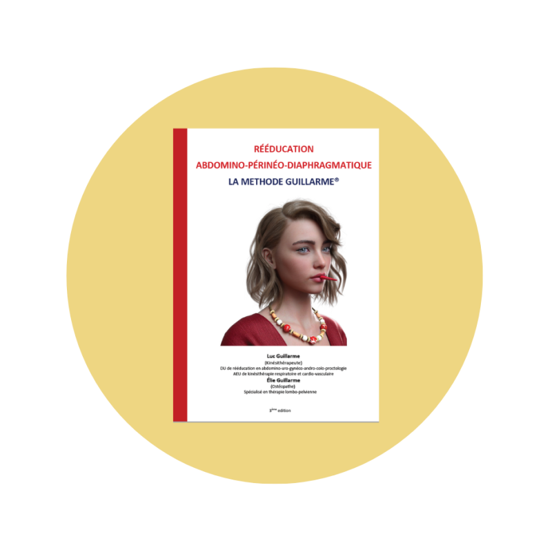 La méthode Guillarme - Rééducation Abdomino - Périnéo - Diaphragmatique