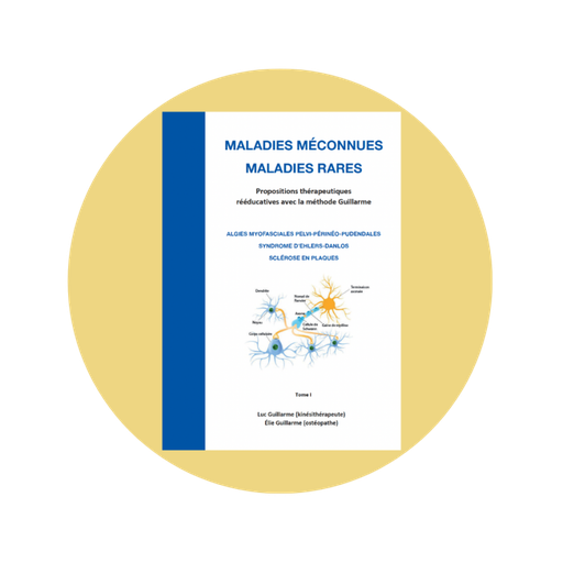 [Livre7] La méthode Guillarme -Maladies méconnues - Maladies rares : TOME 1